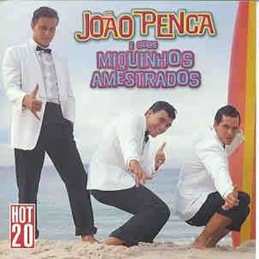 Hot 20 by João Penca e seus Miquinhos Amestrados - album cover