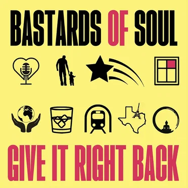 Give It Right Back by Bastards of Soul - album cover
