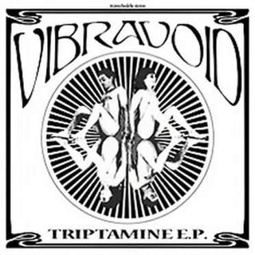Triptamine E.P. by Vibravoid - album cover