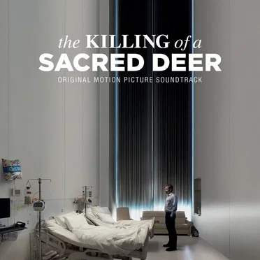 The Killing of a Sacred Deer: Original Motion Picture Soundtrack by Various Artists - album cover