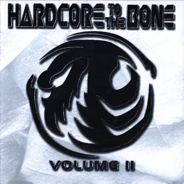 Hardcore to the Bone, Volume II by Various Artists - album cover