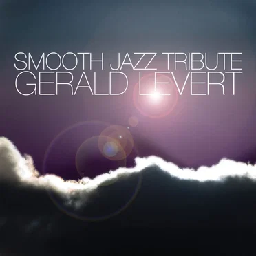 Smooth Jazz Tribute Gerald Levert