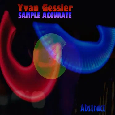 Abstract (Sample Accurate) by Yvan Gessler - album cover
