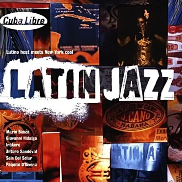 Latin Jazz: Latino Heat Meets New York Cool by Various Artists - album cover
