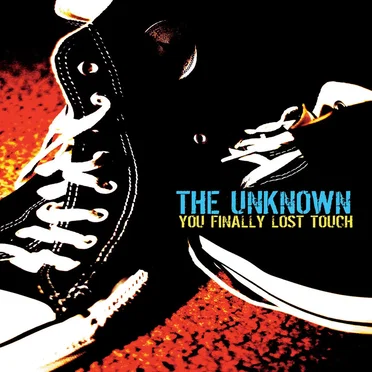 You Finally Lost Touch by The Unknown - album cover