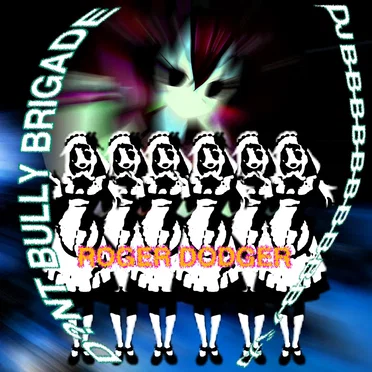 ROGER DODGER by D?NT BULLY BRIGADE - album cover