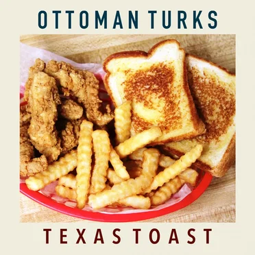 Texas Toast by Ottoman Turks - album cover