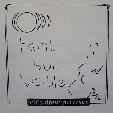 Faint But Visible by John Drew Petersen - album cover