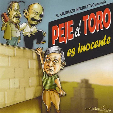 Peje el Toro es inocente