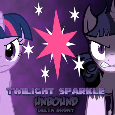 Twilight Sparkle Unbound