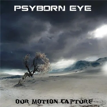 Our Motion Capture by Psyborn Eye - album cover