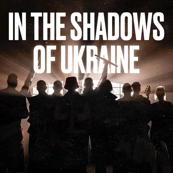 In the Shadows of Ukraine