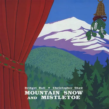 Mountain Snow and Mistletoe by Bridget Ball - album cover