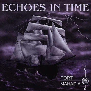Echoes in Time by Port Mahadia - album cover