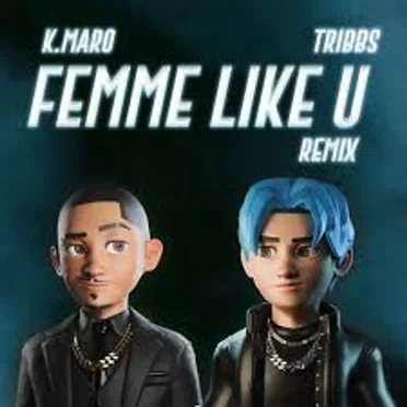 Femme Like U (Tribbs Remix)
