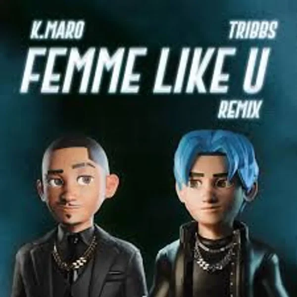 Femme Like U (Tribbs Remix)