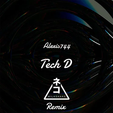 Tech D (Neko Milkshake Remix)