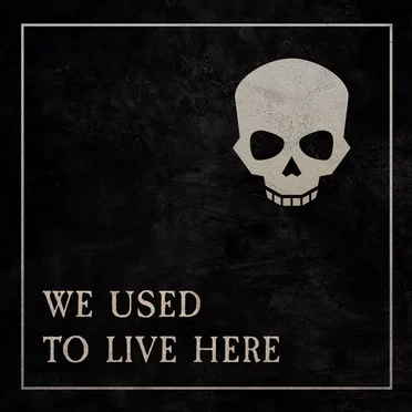 We Used to Live Here