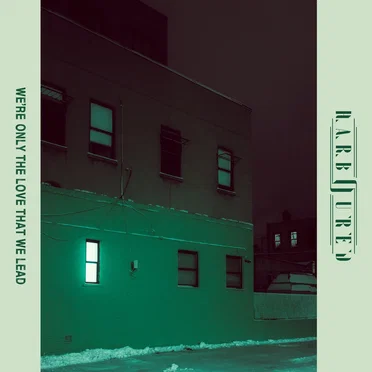 We’re Only the Love That We Lead by Harboured - album cover