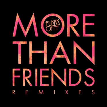 More Than Friends Remixes