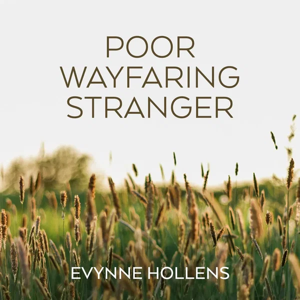 Poor Wayfaring Stranger