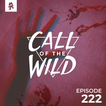 2018-10-31: 222 – Monstercat: Call of the Wild (Protostar’s Halloween Takeover) by Monstercat - album cover