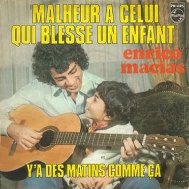 Malheur à celui qui blesse un enfant / Y'a des matins comme ça