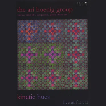 Kinetic Hues: Live at Fat Cat