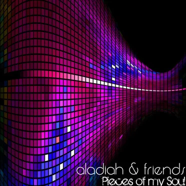 Aladiah & Friends (Pieces Of My Soul)
