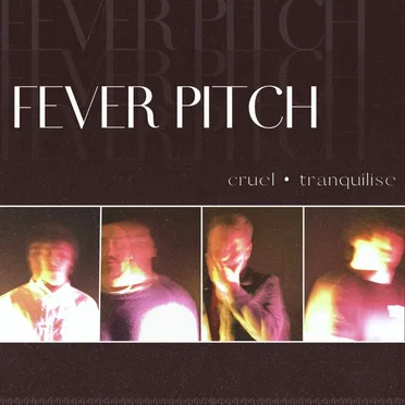 Cruel/Tranquilise by Fever Pitch - album cover