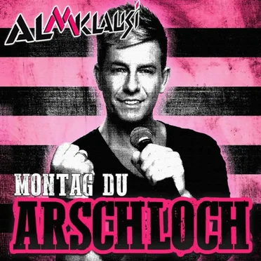 Montag du Arschloch