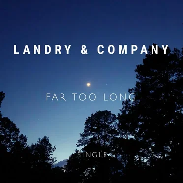 Far Too Long by Landry & Company - album cover