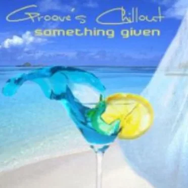 Groove's Chillout (Something Given)