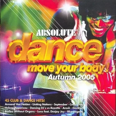 Absolute Dance: Move Your Body Autumn 2005 by Various Artists - album cover