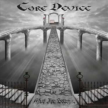 What I've Become by Core Device - album cover