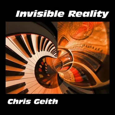 Invisible Reality by Chris Geith - album cover