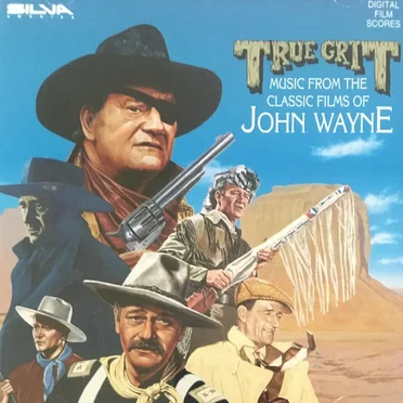 True Grit: Music From the Classic Films of John Wayne