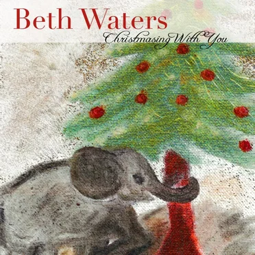 Christmasing With You by Beth Waters - album cover