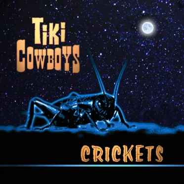Crickets by Tiki Cowboys - album cover