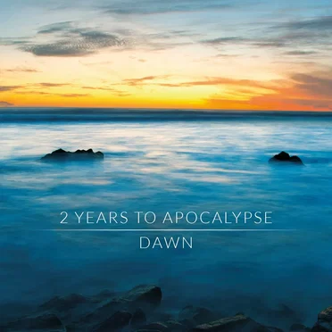 Dawn by 2 Years to Apocalypse - album cover