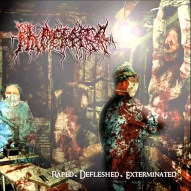 Raped.Defleshed.Exterminated