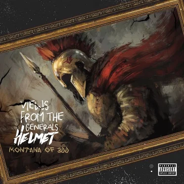Views from the General's Helmet by Montana of 300 - album cover
