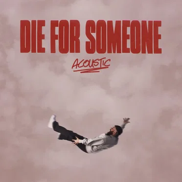 die for someone (Acoustic)