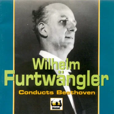 Wilhelm Furtwängler conducts Beethoven