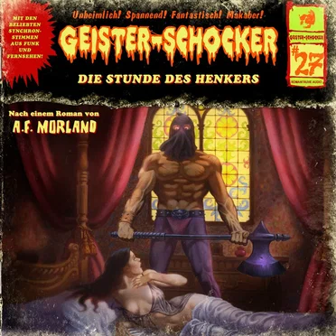 Geister-Schocker, Folge 27: Die Stunde des Henkers by A. F. Morland - album cover