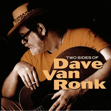 Two Sides of Dave Van Ronk