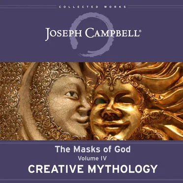 The Masks of God, Volume IV: Creative Mythology by Joseph Campbell - album cover