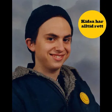 Kidsa har alltid rett