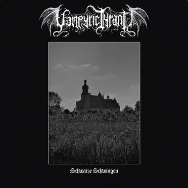 Schwarze Schwingen by Vampyric Tyrant - album cover