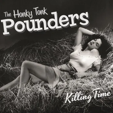 Killing Time by The Honky Tonk Pounders - album cover